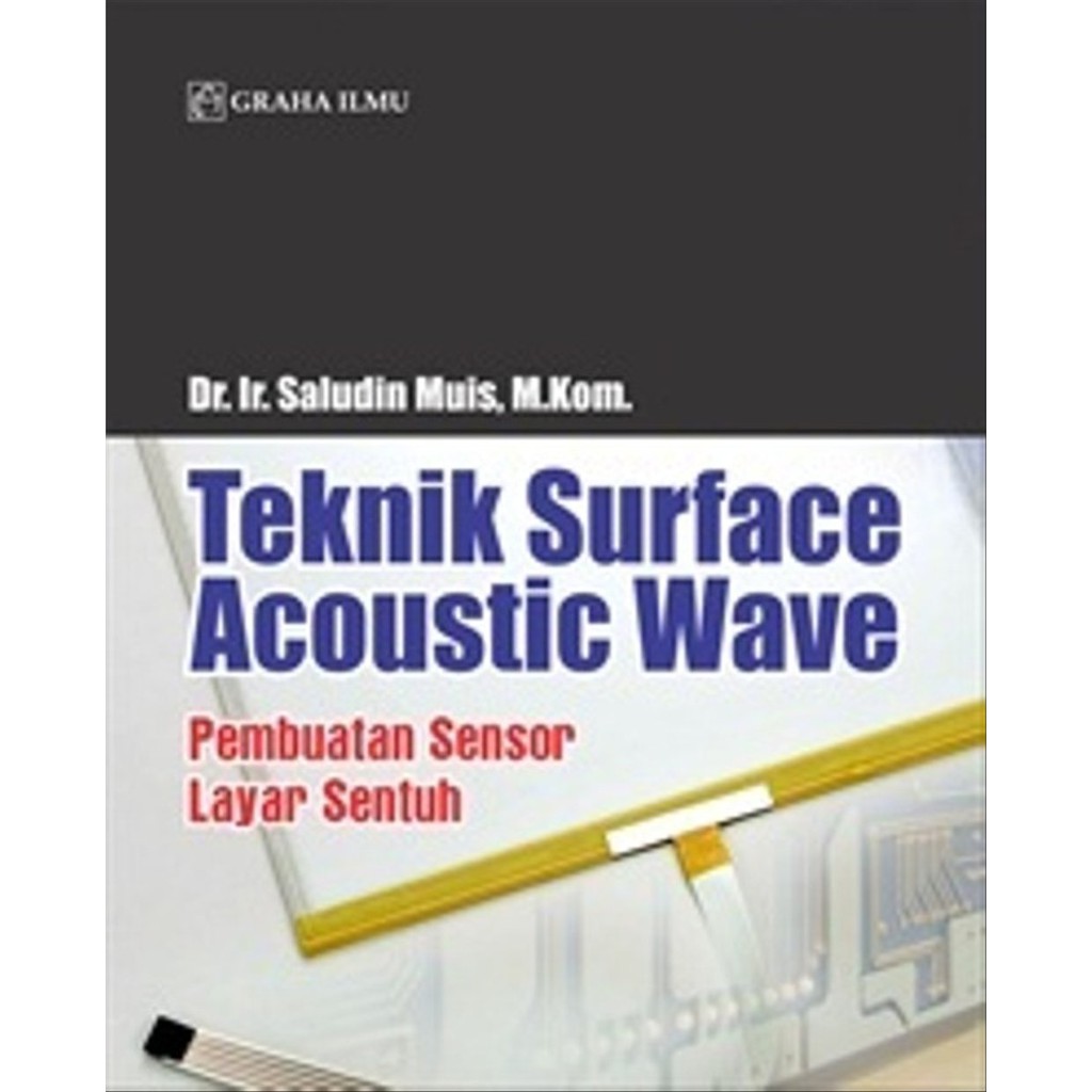 Teknik Surface Acoustic Wave : Pembuatan Sensor Layar Sentuh