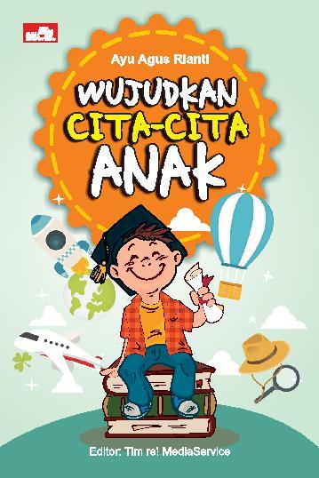 Wujudkan cita-cita anak
