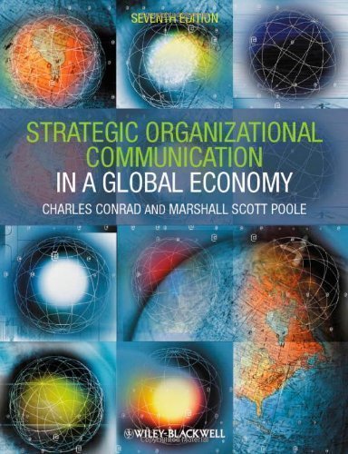 Strategic organizational communication :  in a global economy / Charles R. Conrad, Marshall Scott Poole