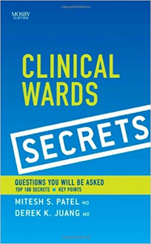 Clinical ward secrets / Mitesh S. Patel, Derek K. Juang
