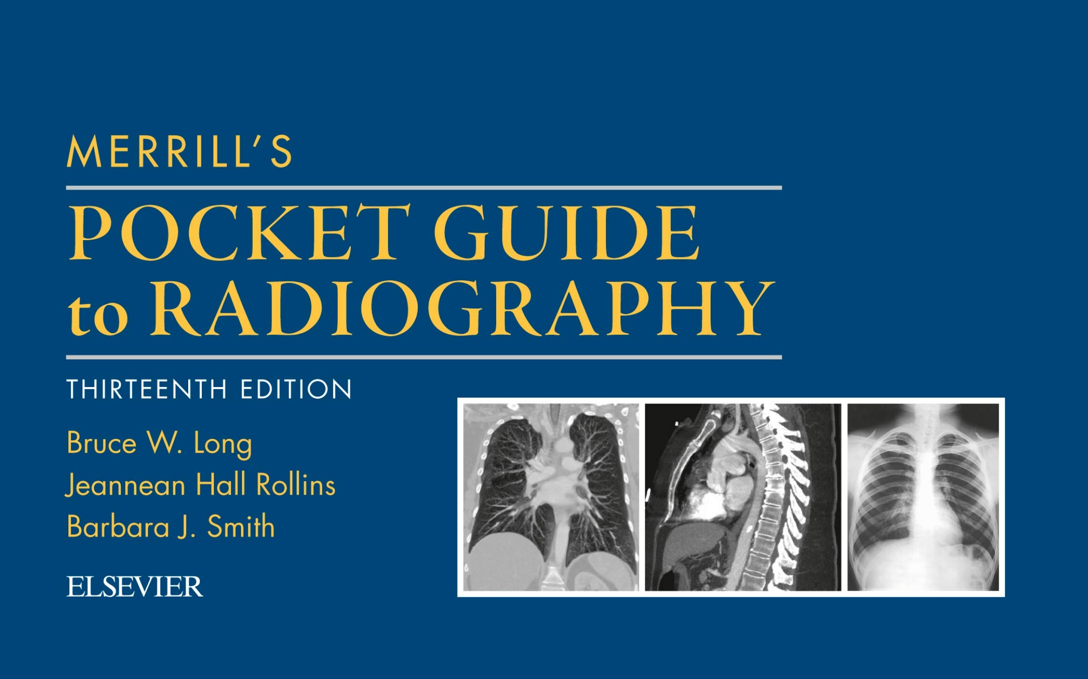 Merrill's pocket guide to radiography / Bruce W. Long, Jeannean Hall Rollins, Barbara J. SMith