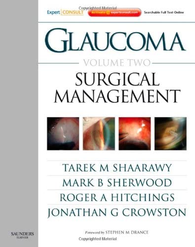 glaucoma surgical management Vol. 2 / Tarek M. Shaarawy, Mark B. Sherwood, Roger A. Hitchings, Jonathan G. Crowston