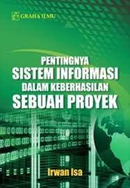 Pentingnya Sistem Informasi Dalam Keberhasilan Sebuah Proyek