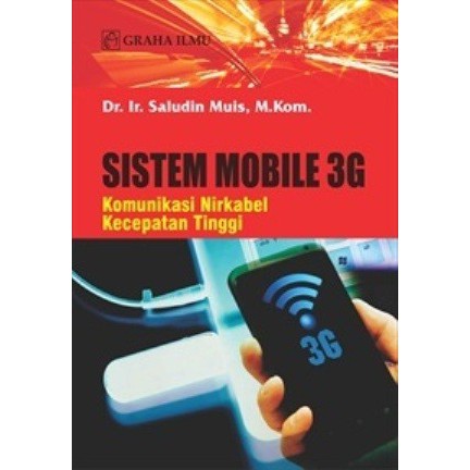 Sistem mobile 3G : komunikasi nirkabel kecepatan tinggi