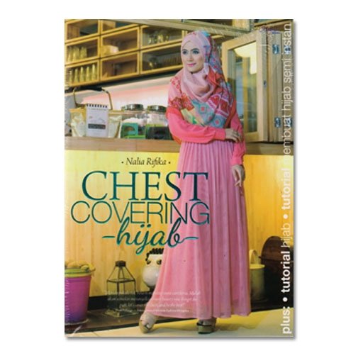 Chest Covering Hijab / Nalia Rifika; penyunting. Septi Rinasusanti