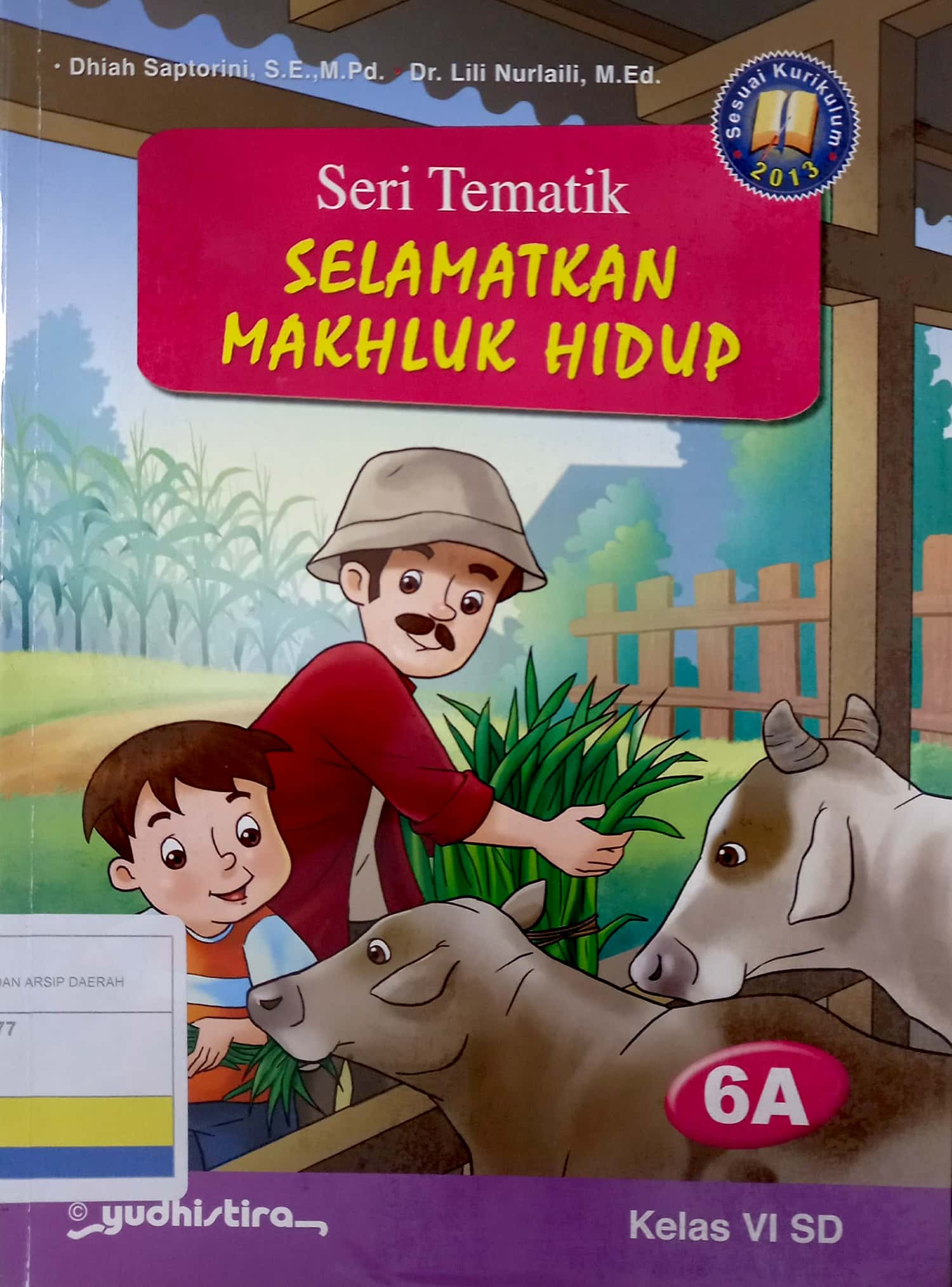Seri Tematik : selamatkan makhluk hidup Kelas VI SD