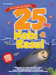 Kisah teladan menakjubkan 25 nabi dan rasul / Lisdy Rahayu; editing : Ade Saeful Muslim
