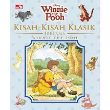 Kisah-kisah klasik bersama winnie the pooh / Kathleen W. Zoehfeld, penerjemah : Alma E. Almanar