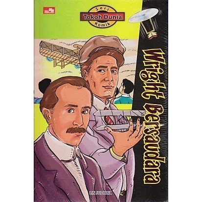 Wright bersaudara / Lin Jue Hwa ; penerjemah. Klara Siauw
