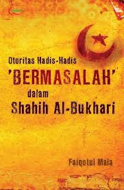Otoritas Hadis-Hadis 'Bermasalah' Dalam Shahih Al-Bukhari