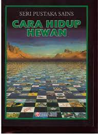 Seri pustaka sains cara hidup hewan