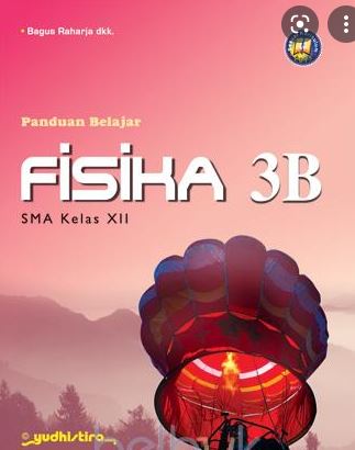 Panduan Belajar Fisika 3B : SMA Kelas XII