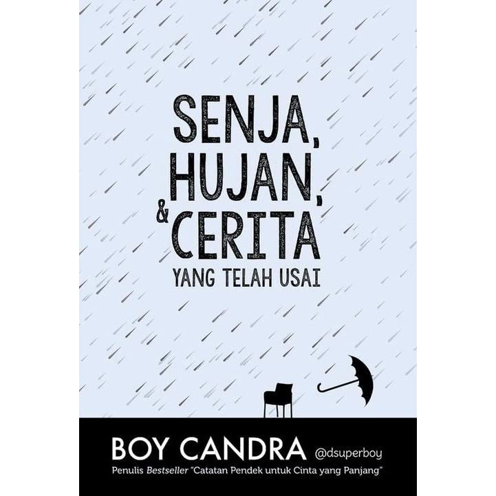 Senja, Hujan, & Cerita Yang Telah Usai