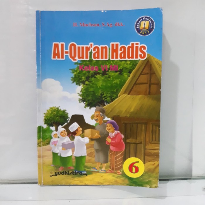 Al-Qur'an Hadis 3 :  Kelas VI MI / Muchsan