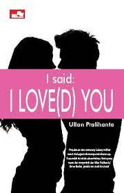 I Said : I Love(d) You / Ullan Pralihanta