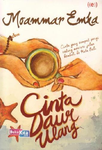 Cinta Daur Ulang / Moammar Emka ; penyunting, Bayu Novri Lianto