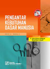 Pengantar Kebutuhan Dasar Manusia : Edisi 2 Buku 2
