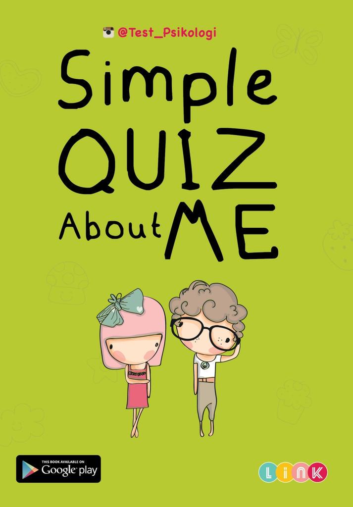 Simple Quiz About Me / @Test_Psikologi ; penyunting, Tina Leoni