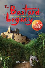 The Bastard Legacy : Warisan Legendaris Para Bedebah