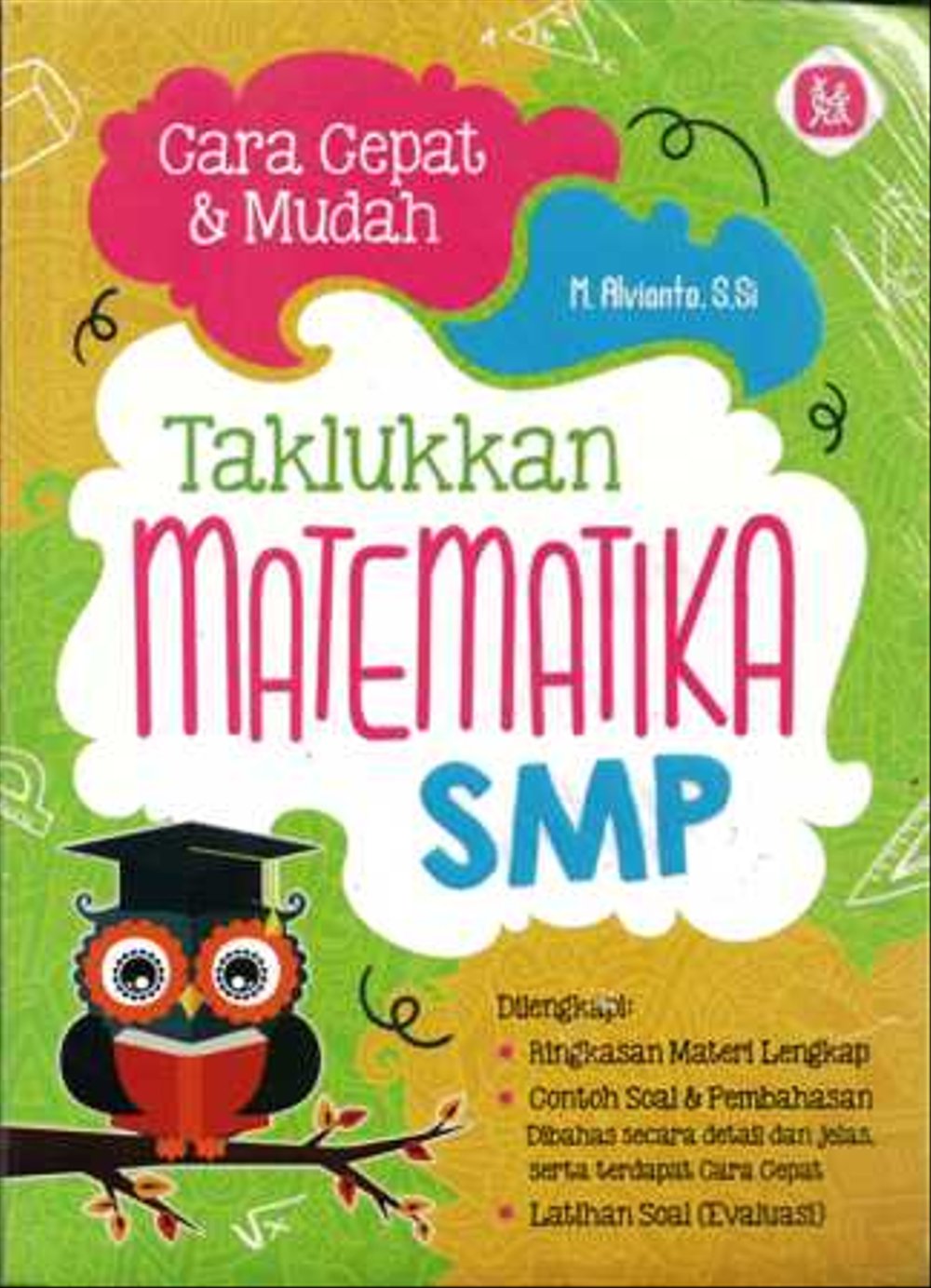 Cara Cepat & Mudah Taklukkan Matematika SMP
