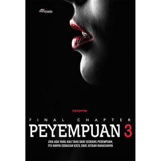 Peyempuan 3 (Final Chapter) :  jika ada yang kau tahu dari seorang perempuan, itu hanay sebagian kecil dari jutaan rahasianya / @Peyemp ; Editor. Intan Faradilah