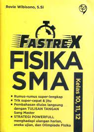 FastreX Fisika SMA : Kelas 10,11, 12
