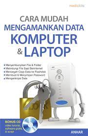 Cara mudah mengamankan data komputer & laptop
