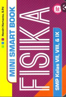 Mini Smart Book FISIKA : SMP Kelas VII, VIII, & IX
