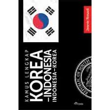 Kamus Lengkap Korea-Indonesia : Indonesia-Korea