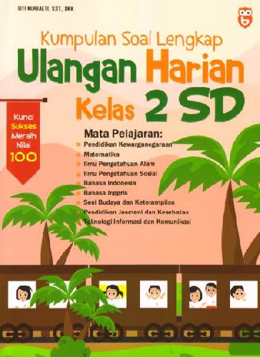 Kumpulan Soal Lengkap : Ulangan Harian Kelas 2 SD