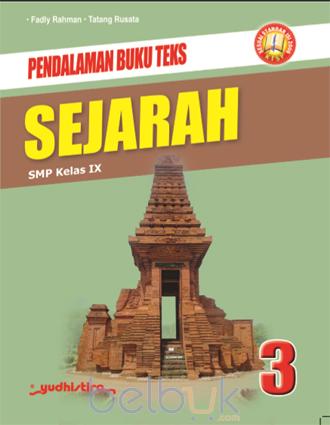 Pendalaman Buku Teks Sejarah 3 : SMP Kelas IX