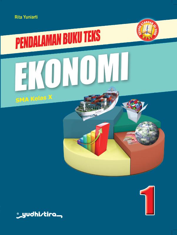 Pendalaman Buku Teks Ekonomi 1 : SMA Kelas X