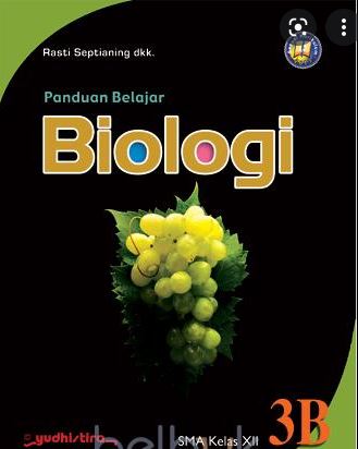 Panduan belajar biologi 3B : SMA kelas XII