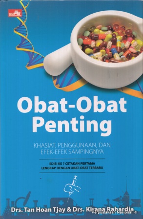 Obat-obat penting : khasiat, penggunaan dan efek-efek sampingnya Edisi 7