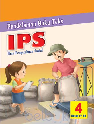 IPS 4 :  Kelas IV SD / Sritanti Indriani, Setiadi Suntara