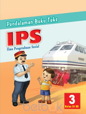 Pendalaman buku teks IPS 3 : Kelas III SD