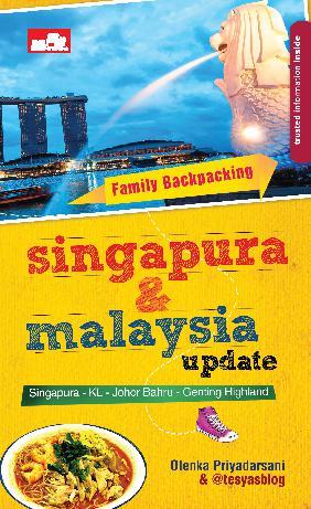 Family Backpacking : Singapura & Malaysia Update
