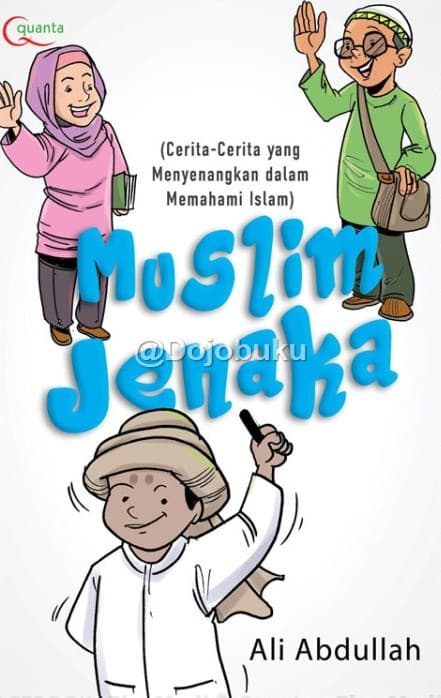 Muslim Jenaka : cerita-cerita yang menyenangkan dalam memahami Islam