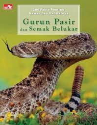 200 Fakta Penting Hewan dan Habitatnya :  Gurun Pasir dan Semak Belukar / Amber Books Ltd. ; alih bahasa, Tunggul Pramandyo Dipo