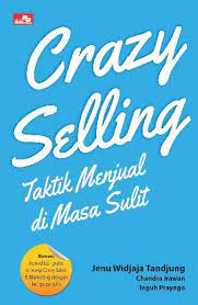 Crazy Selling : Taktik Menjual di Masa Sulit