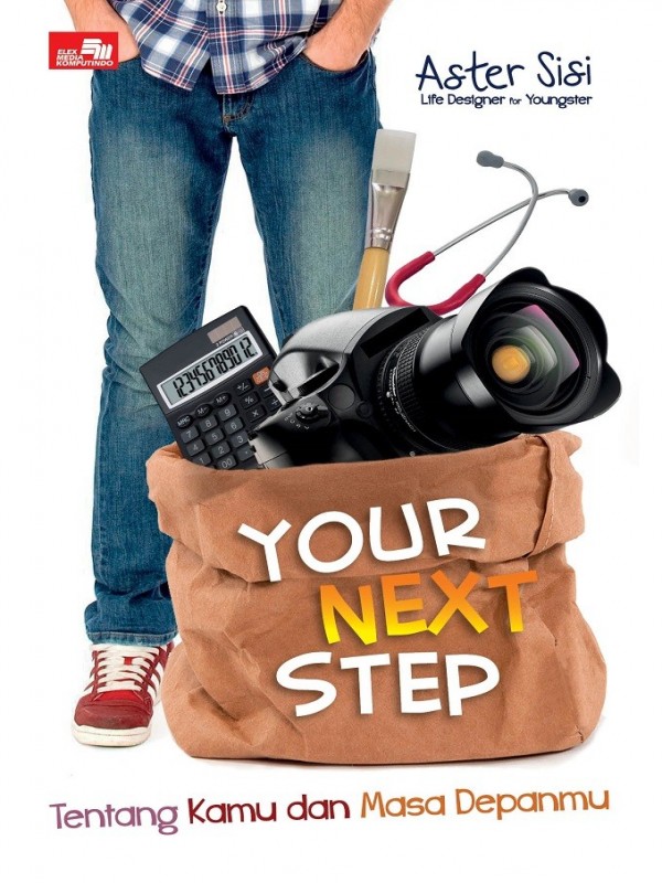 Your Next Step : Tentang Kamu dan Masa Depanmu