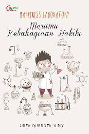 Happiness laboratory : meramu kebahagiaan hakiki