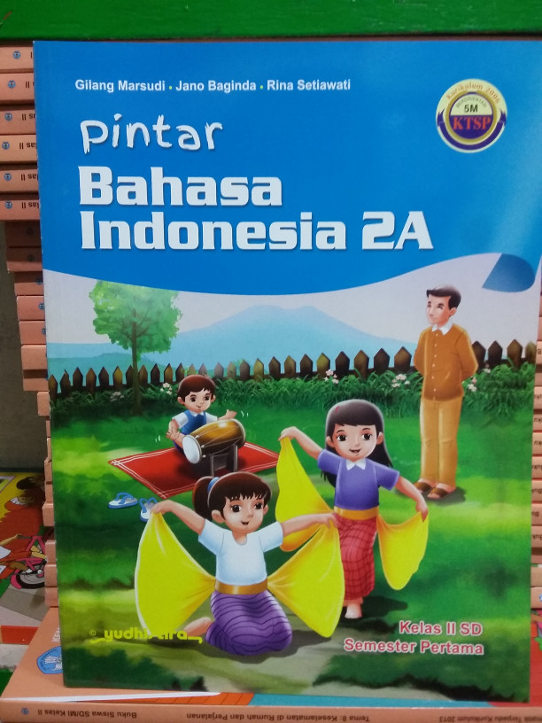 Pintar Bahasa Indonesia 2A / Gilang Marsudi... et [all] ; editor : E. Marsudiono