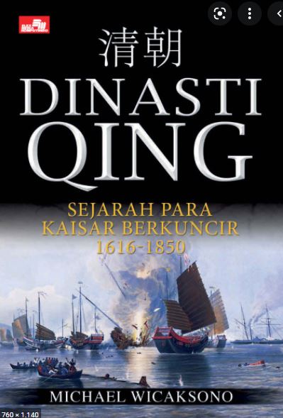 Dinasti Qing : sejarah para kaisar berkuncir 1616-1850