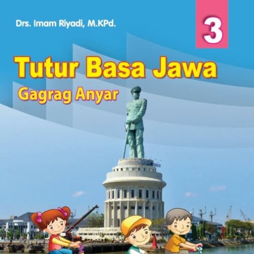 Tutur Basa Jawa 3 : Gagrag Anyar Kelas III SD/MI