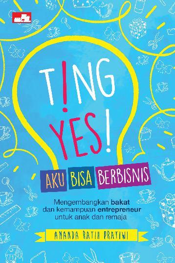 Ting! Yes! Aku bisa berbisnis
