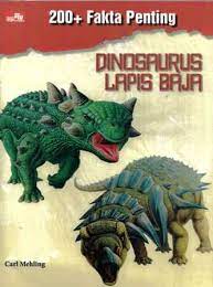 200+ Fakta Penting :  Dinosaurus Lapis Baja / Amber Books Ltd. ; alih bahasa, E. Fitriani