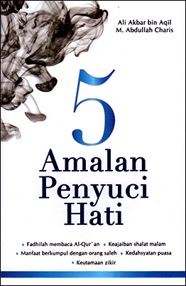 5 Amalan Penyuci Hati
