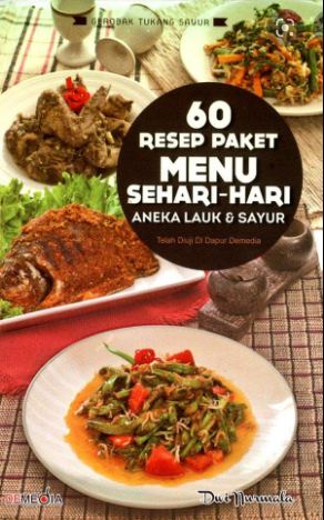 60 Resep Paket Menu Sehari-hari Aneka Lauk dan Sayur / Dwi Nurmala ; Penyunting : Ratu Afifah