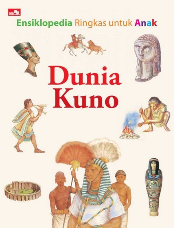 Ensiklopedia ringkas untuk anak : dunia kuno